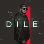 Dile (Explicit)