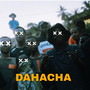 Dahacha (Explicit)