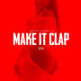 Make It Clap (Explicit)