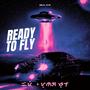 Ready To Fly (Explicit)