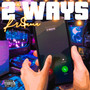 2 Ways (Explicit)