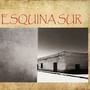 Esquina Sur