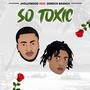 So Toxic (feat. Derrick Branch) [Explicit]