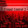 Crowd Control 2 (Explicit)