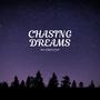 CHASING DREAMS (Explicit)