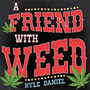 A Friend With Weed (Explicit)