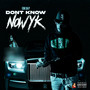 Dont Know NOW Yk (Explicit)