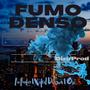 Fumo Denso (feat. Xakal da Gun, Osi & Dizu Prod) [Explicit]