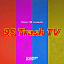 98 Trash TV (Explicit)