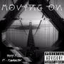 MOVING ON (feat. Flowmoneyant) [Explicit]