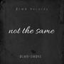 Not the same (Explicit)