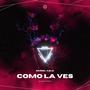 Como la ves (feat. Elg) [Explicit]