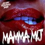 Mamma Mij (Explicit)