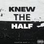 Knew The Half (feat. DJ Pain) [Explicit]