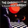 The Chronicles Of Lawrence Wright