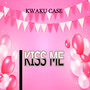 KISS ME
