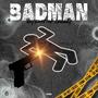 Badman (feat. Lbizzzy) [Explicit]