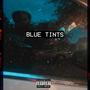 Blue Tints (feat. Ricky the Great) [Explicit]