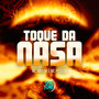 Toque da Nasa (Explicit)