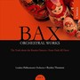 BAX, A.: Orchestral Works, Vol. 9: The Truth About the Russian Dancers / From Dusk Till Dawn (London Philharmonic, Thomson)