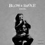 Blow & Smoke (Explicit)