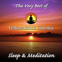 The Very Best of Yellow Brick Cinema: Sleep & Meditation