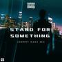 Stand For Something (Explicit)