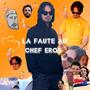 La faute au chef Eros (feat. Corin)