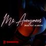 Ms. Anonymous (feat. 40 Abioye)