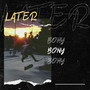 Later (Explicit)