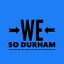 We So Durham (Explicit)