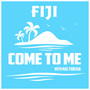 Come to Me