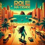 Role na cidade (Explicit)