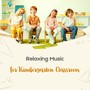 Relaxing Music for Kindergarten Classroom
