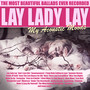 Lay Lady Lay - My Acoustic Moods