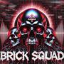 Brick Squad