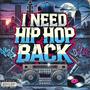 I Need Hip Hop Back (Explicit)