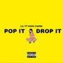 Pop it, Drop it (feat. KeKe Fleiss) [Explicit]