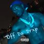 Off Da Drxp (Near DarC) [Explicit]