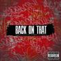 Back On That (feat. Antzilla) [Explicit]