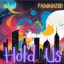 Hold Us (feat. Faxohxzrd)