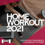 Home Workout 2021 - Motivation Fitness Beats For Workout At Home