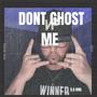 DONT GHOST ME (feat. KML BEATS)