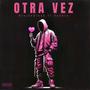 Otra Vez (feat. Xandro)