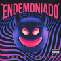 Endemoniado (Explicit)