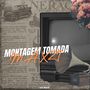 MONTAGEM TOMADA