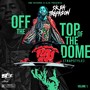 Off the Top of the Dome, Vol. 1 (Explicit)