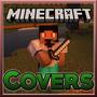 Minecraft Covers to Mine to