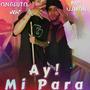 Ay Mi Para (feat. Onguito Wa)