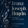 Franz Joseph Haydn: Symphony Nos. 100, 101 & 45